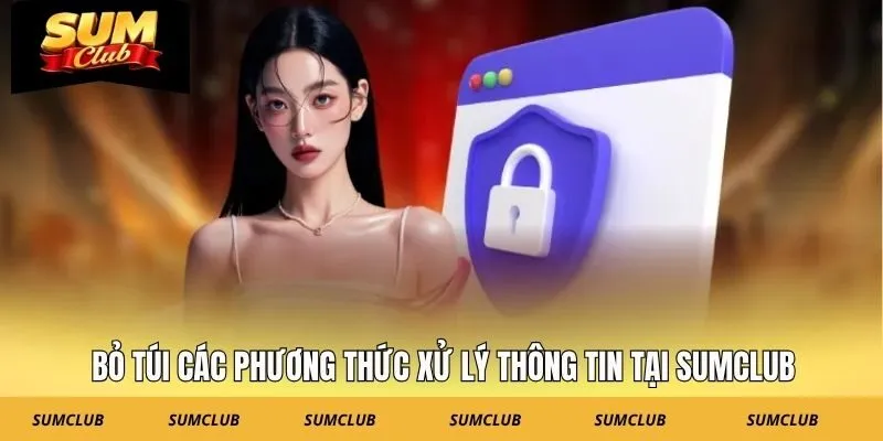 Bỏ túi các phương thức xử lý thông tin tại SUMCLUB