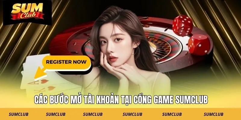 Các bước mở tài khoản tại cổng game SUMCLUB