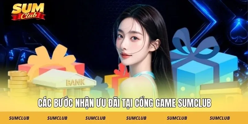 Các bước nhận ưu đãi tại cổng game SUMCLUB