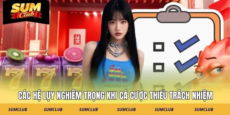 Các hệ lụy nghiêm trọng khi cá cược thiếu trách nhiệm