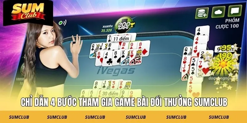 Chỉ dẫn 4 bước tham gia game bài đổi thưởng SUMCLUB