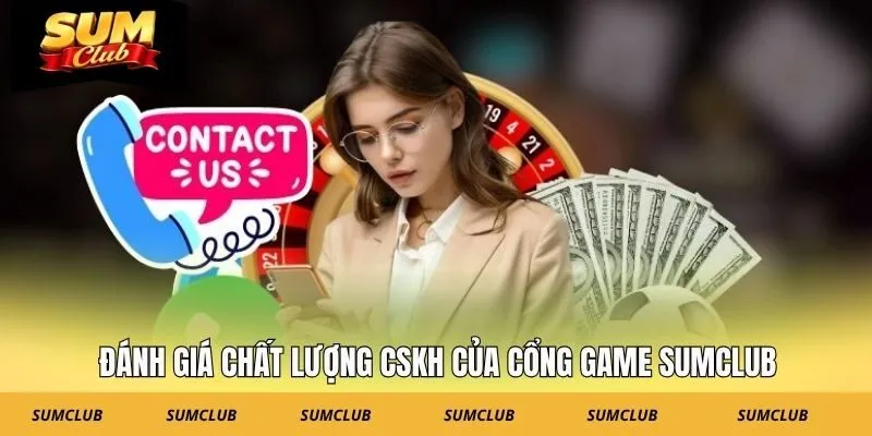 Đánh giá chất lượng CSKH của cổng game SUMCLUB