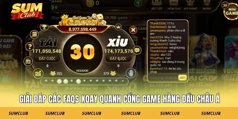 Giải đáp các FAQs xoay quanh cổng game hàng đầu Châu Á