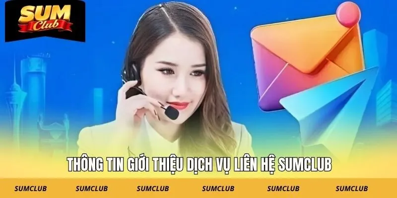 Thông tin giới thiệu dịch vụ liên hệ SUMCLUB