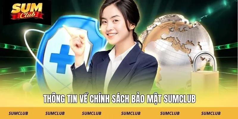 Thông tin về chính sách bảo mật SUMCLUB